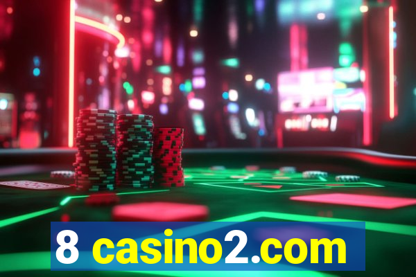 8 casino2.com